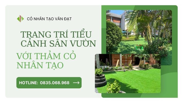 Trang Trí Tiểu Cảnh Sân Vườn Với Cỏ Nhân Tạo